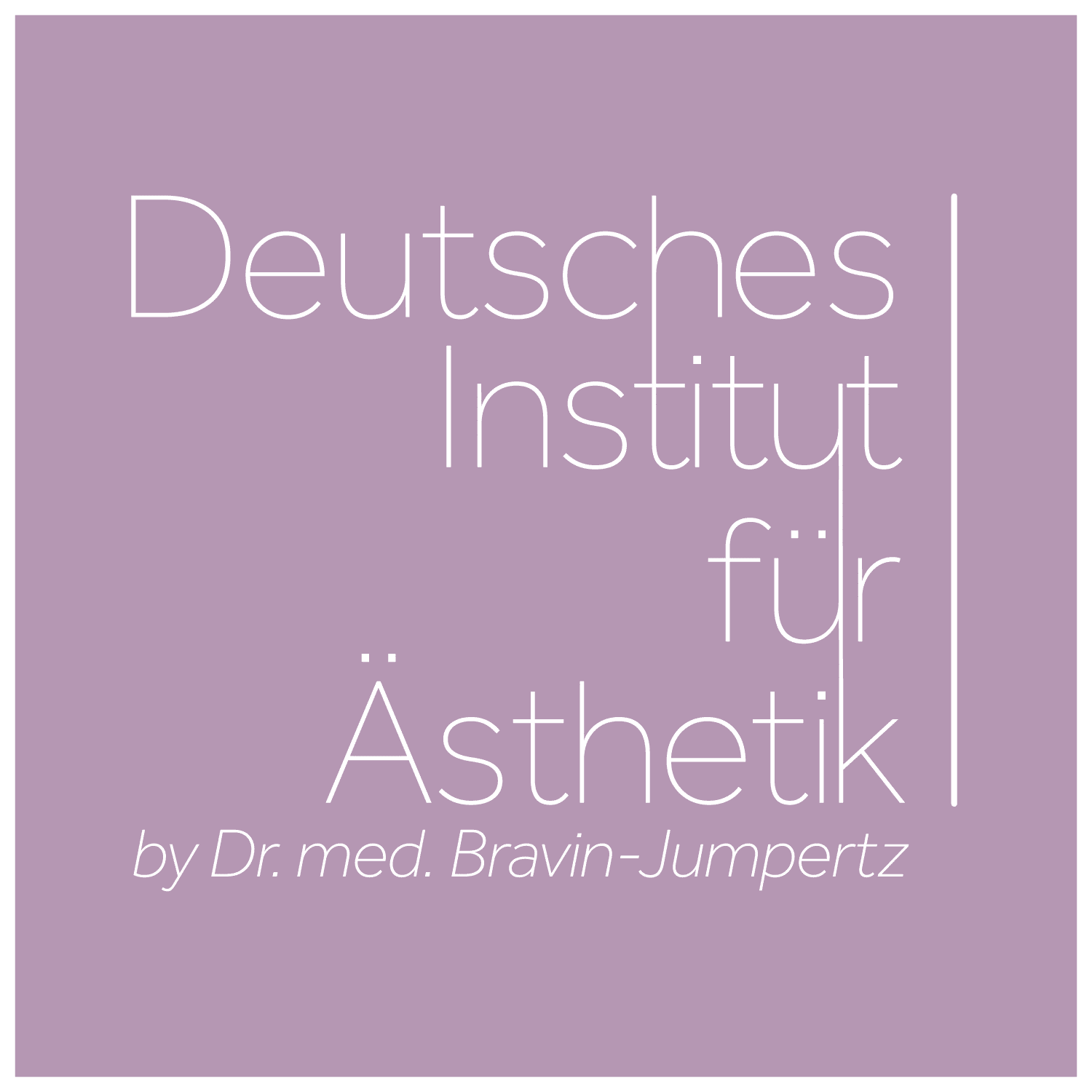 Deutsches Institut für Ästhetik - by Dr. Med. Bravin Jumpertz